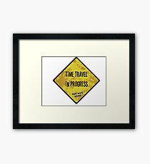 Time Travel Caution Framed Print