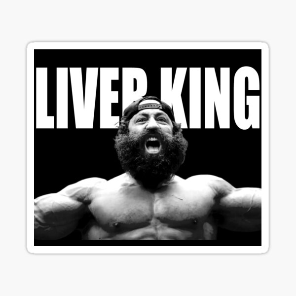 "The Liver King" Sticker for Sale by Lowgik Redbubble