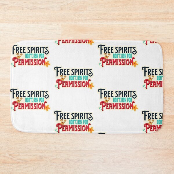 Item preview, Free Spirits Don't Ask For Permission designed and sold by The Favorita.