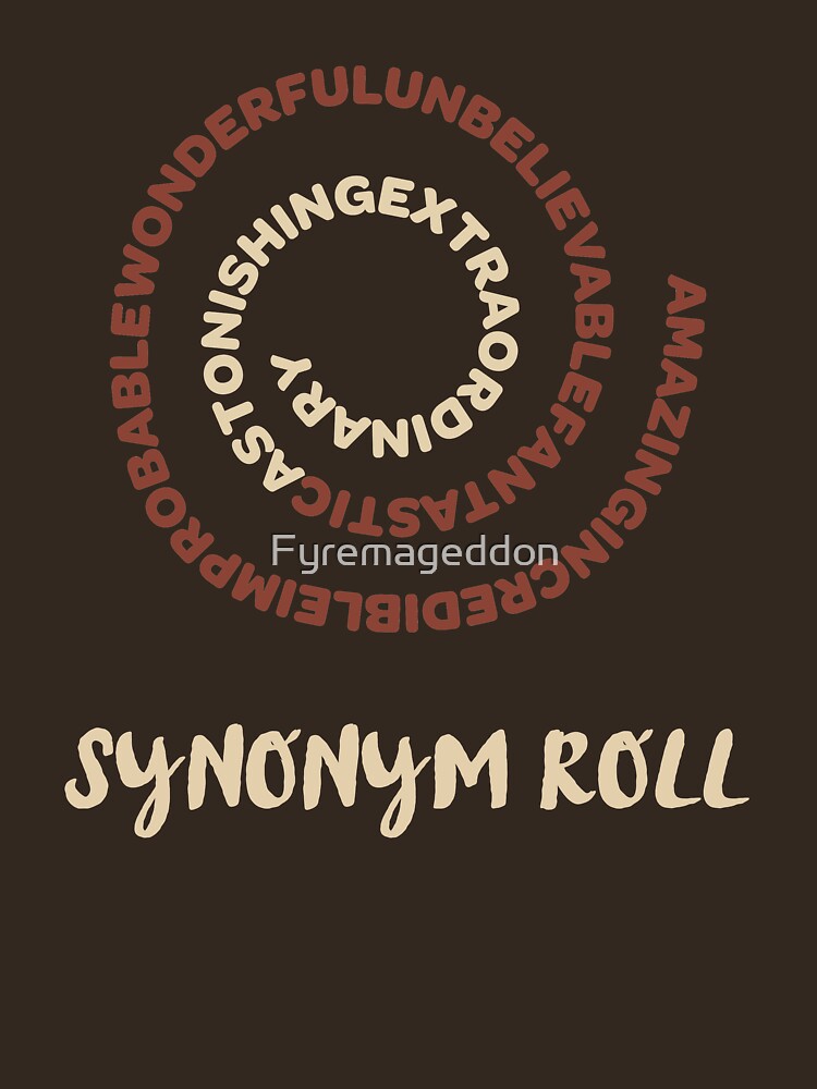 "Synonym Roll" Tshirt by Fyremageddon Redbubble