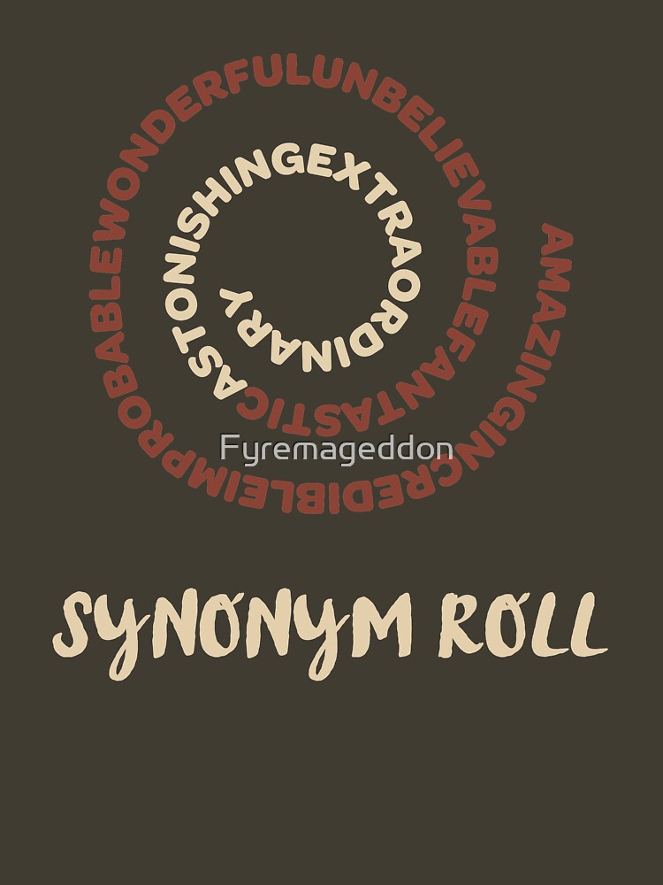 "Synonym Roll" Tshirt by Fyremageddon Redbubble