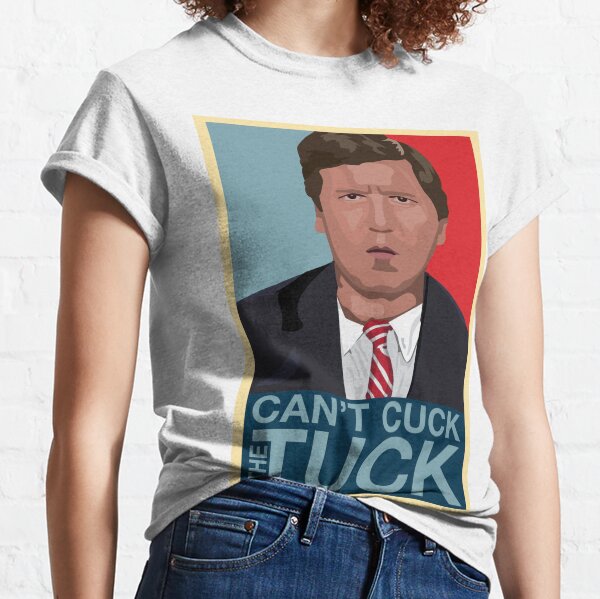 cant cuck the tuck shirt