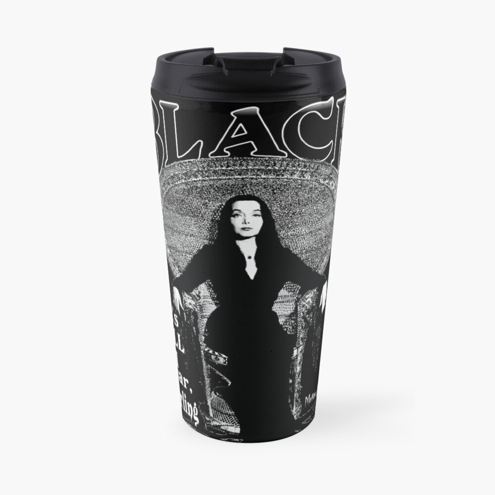 "BLACK- It's All I Wear"- Morticia Addams Travel Mug