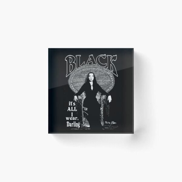 Item preview, "BLACK- It's All I Wear"- Morticia Addams designed and sold by torg.