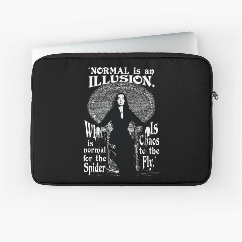 Morticia Addams-"Normal Is An Illusion..." Laptop Sleeve