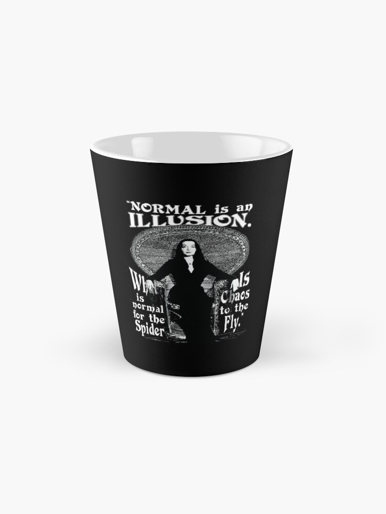 Alternate view of Morticia Addams-"Normal Is An Illusion..." Mug