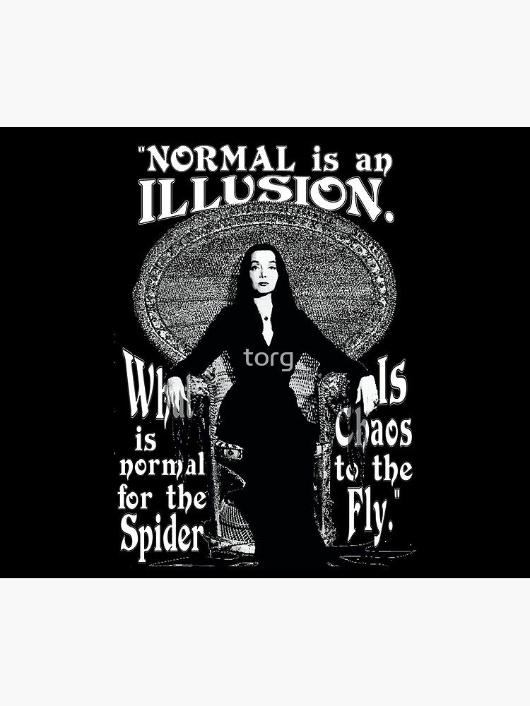 Morticia Addams-"Normal Is An Illusion..." by torg