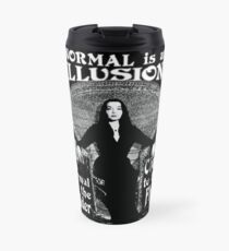 Morticia Addams-"Normal Is An Illusion..." Travel Mug