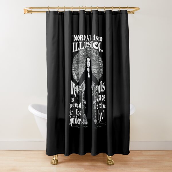 Morticia Addams-"Normal Is An Illusion..." Shower Curtain