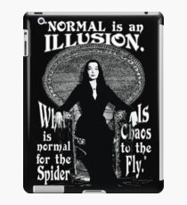 Morticia Addams-"Normal Is An Illusion..." iPad Case/Skin