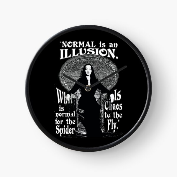 Morticia Addams-"Normal Is An Illusion..." Clock