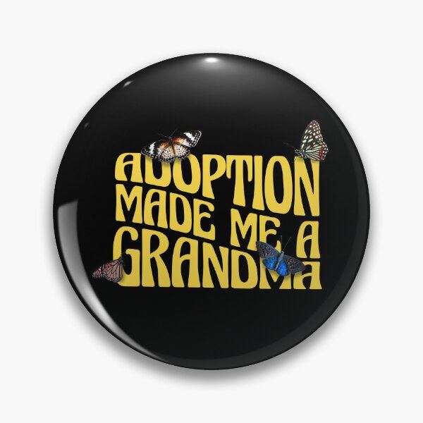 Item preview, Adoption Made Me A Grandma designed and sold by Eddie SH.