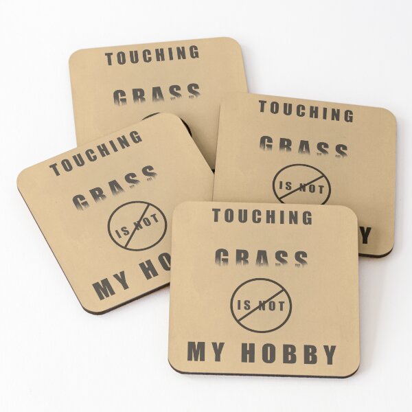 Item preview, " Touching grass is not my hobby " designed and sold by GeekyPlace.