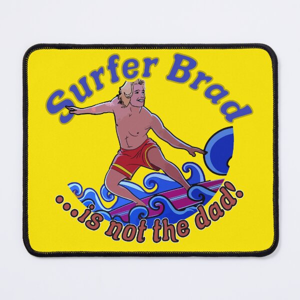 Item preview, Surfer Brad ... is not the dad! designed and sold by DemandChaos.