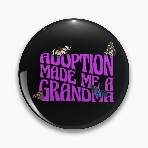 Item preview, Adoption Made Me A Grandma designed and sold by Eddie SH.