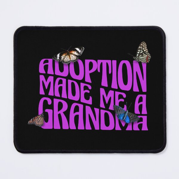 Item preview, Adoption Made Me A Grandma designed and sold by Eddie SH.
