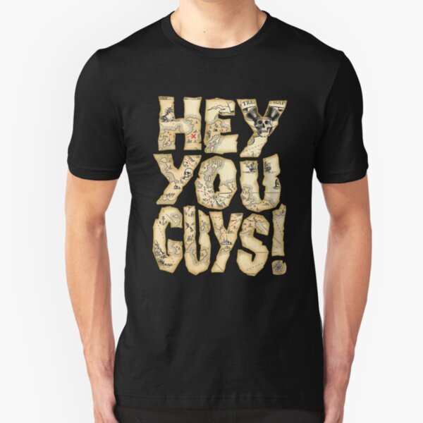 Hey You Guys Slim Fit T-Shirt