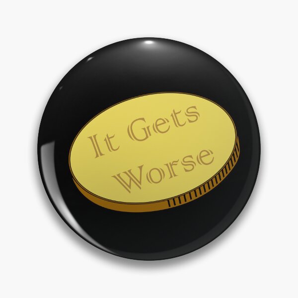 Item preview, It gets worse designed and sold by musaouri.