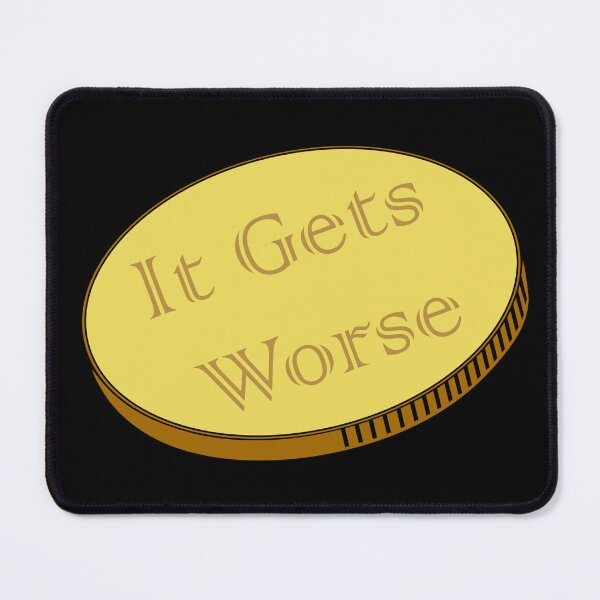 Item preview, It gets worse designed and sold by musaouri.