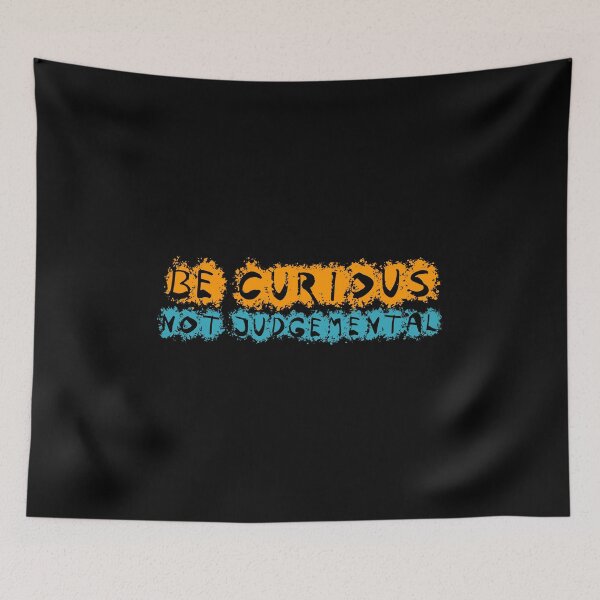 Item preview, Be Curious, Not Judgemental  designed and sold by InnaPo ⭐⭐⭐⭐⭐.