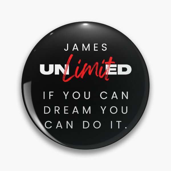 Item preview, JAMES NAME SHIRT: JAMES UNLIMITED. IF YOU CAN DREAM YOU CAN DO IT. designed and sold by AlexRelax.