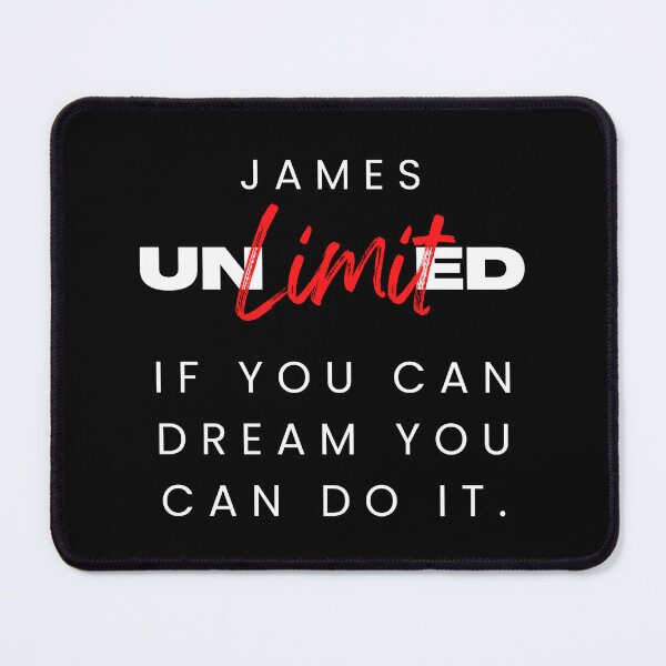 Item preview, JAMES NAME SHIRT: JAMES UNLIMITED. IF YOU CAN DREAM YOU CAN DO IT. designed and sold by AlexRelax.