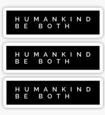 Humankind Be Both Sticker