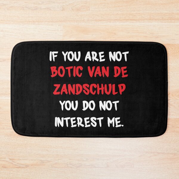 Item preview, Botic Van De Zandschulp - If you are not designed and sold by 2Girls1Shirt.