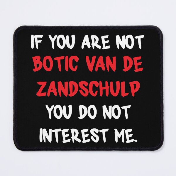 Item preview, Botic Van De Zandschulp - If you are not designed and sold by 2Girls1Shirt.