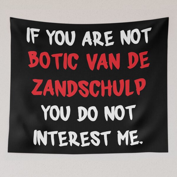 Item preview, Botic Van De Zandschulp - If you are not designed and sold by 2Girls1Shirt.