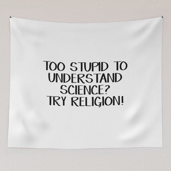 Item preview, Too stupid to understand science Try religion designed and sold by allthetees.