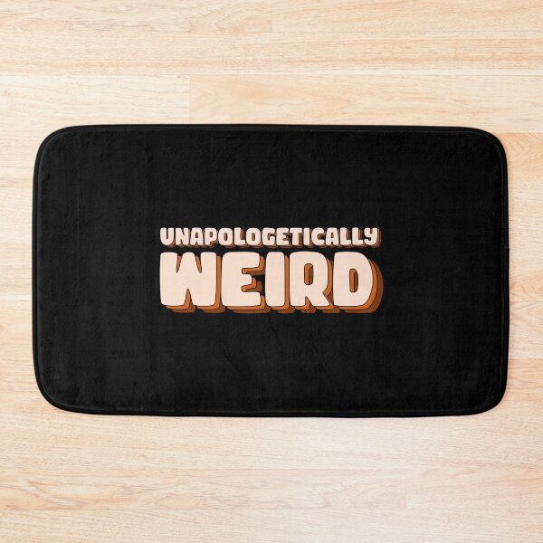 Item preview, Unapologetically Weird designed and sold by bone  apart.