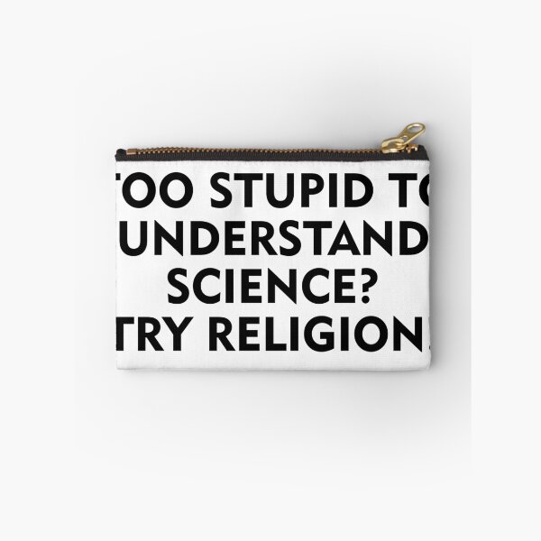 Item preview, Too stupid to understand science Try religion designed and sold by allthetees.