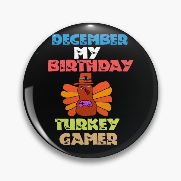 Item preview, December My Birthday Turkey Gamer designed and sold by Storiesforyou.