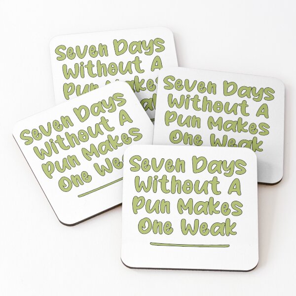 Item preview, Seven Days Without A Pun Makes One Weak (Green With Black Stroke) designed and sold by Man Of Pixels.