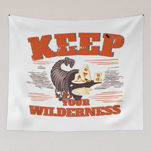 Item preview, Keep your wilderness designed and sold by vibeno1.