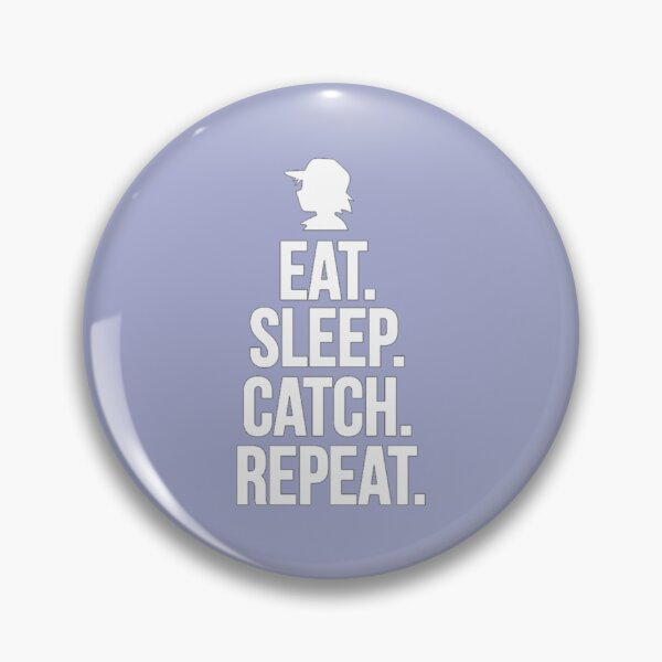 Item preview, Eat Sleep Catch Repeat  designed and sold by EdwardHoeger.