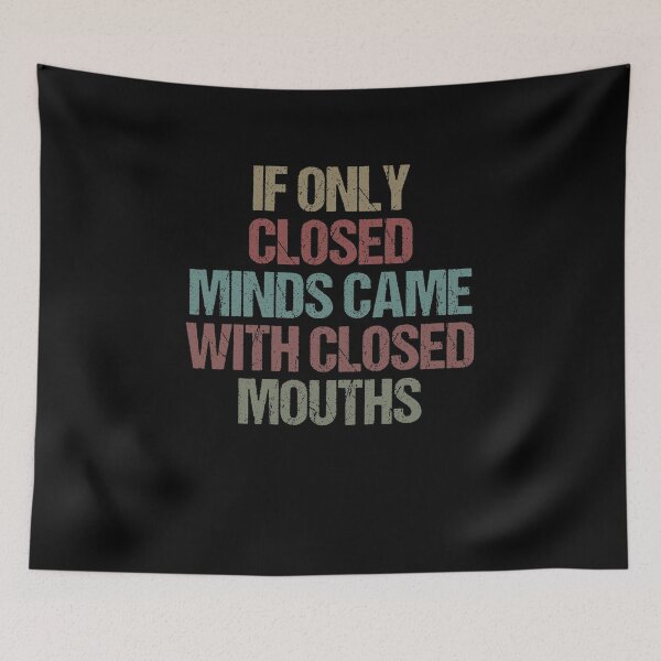 Item preview, If Only Closed Minds Came With Closed Mouths Funny Humor Colored / Funny Sarcastic Gift Idea Colored Vintage / Gift for Christmas designed and sold by Chamssou.