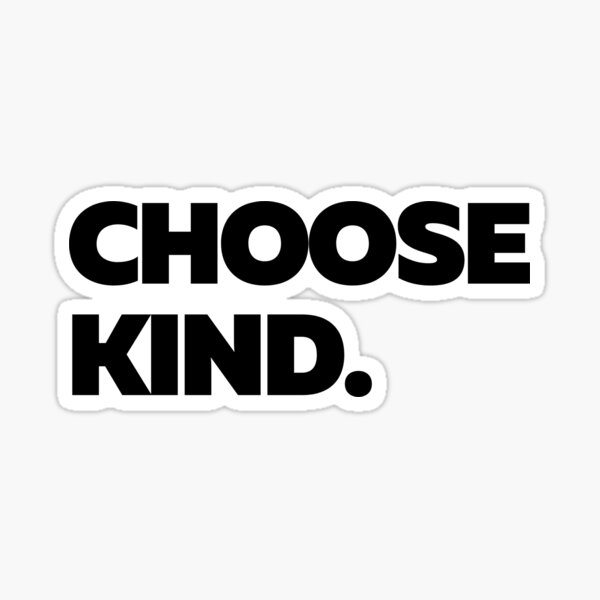 Item preview, Choose Kind! Happy World Kindness Day! designed and sold by bulaklakin.