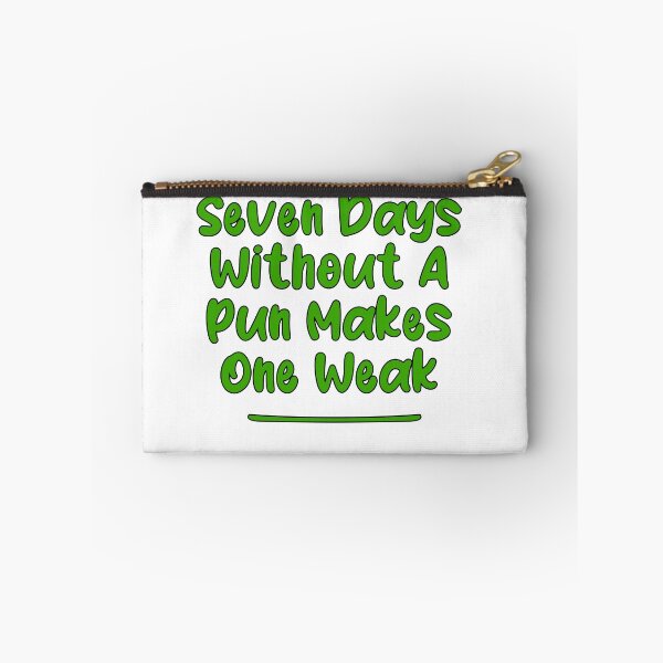Item preview, Seven Days Without A Pun Makes One Weak (Yellow Green With Black Stroke) designed and sold by Man Of Pixels.