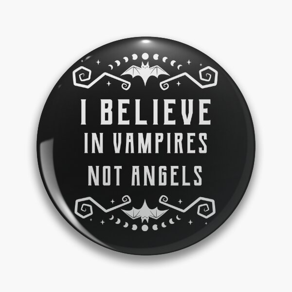 Item preview, I believe in vampires not Angels designed and sold by TheRightHonMP.