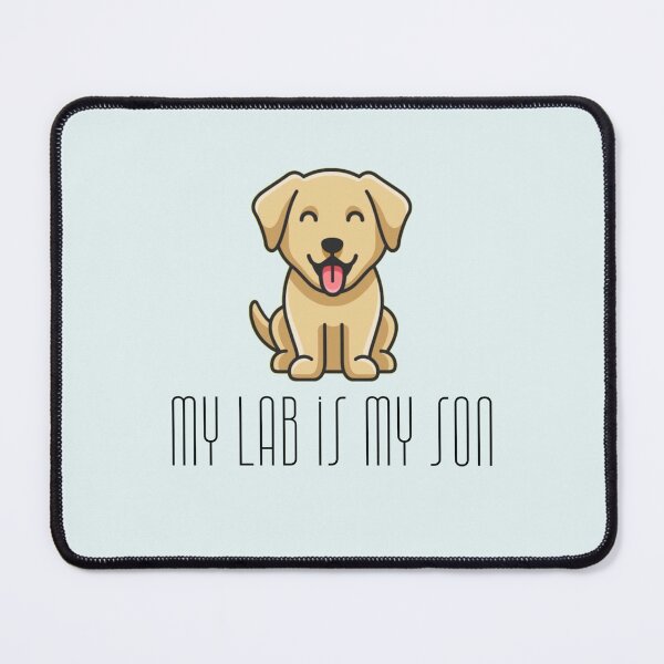 Item preview, My Lab is my son, cute golden Labrador. designed and sold by StandStrong786.