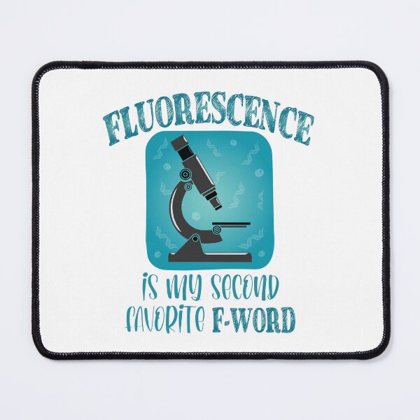 Item preview, Fluorescence is My Second Favorite F-Word Funny Science Biology designed and sold by TravelScientist.