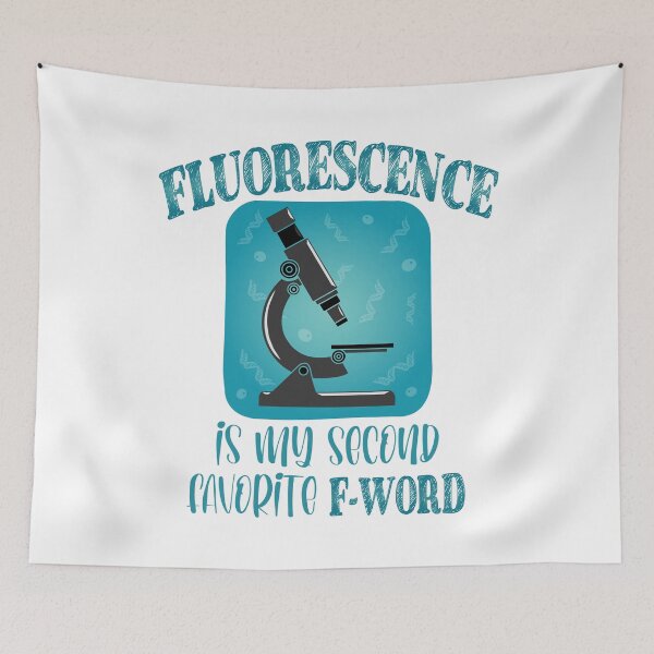 Item preview, Fluorescence is My Second Favorite F-Word Funny Science Biology designed and sold by TravelScientist.