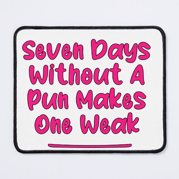 Item preview, Seven Days Without A Pun Makes One Weak (Rose With Black Stroke) designed and sold by Man Of Pixels.