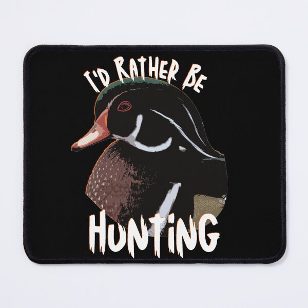 Item preview, I'd Rather Be Duck Hunting Wood Duck designed and sold by LifeCrush.