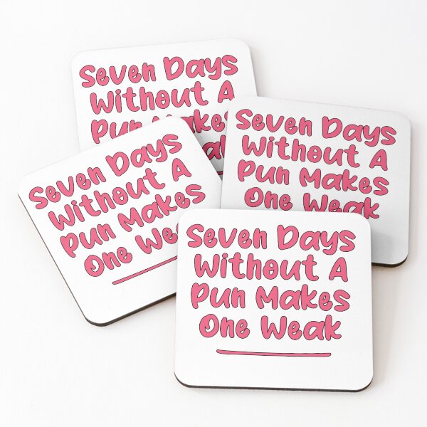 Item preview, Seven Days Without A Pun Makes One Weak (Paradise Pink With Black Stroke) designed and sold by Man Of Pixels.