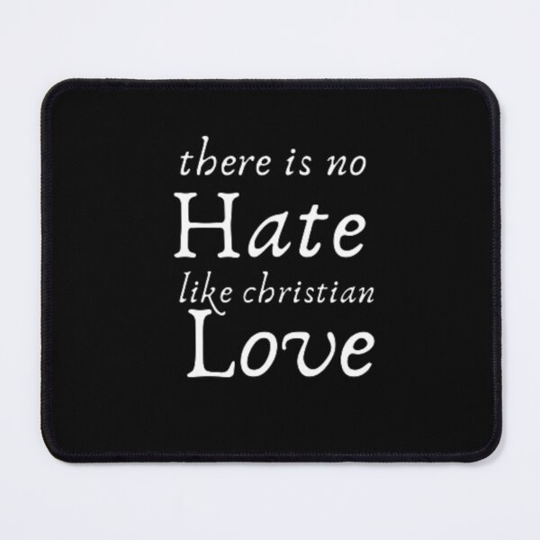Item preview, there is no hate like christian love  designed and sold by designoDZ.