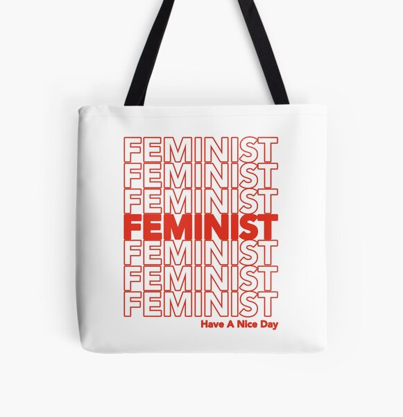 Feminist Have a Nice Day Grocery Bag All Over Print Tote Bag