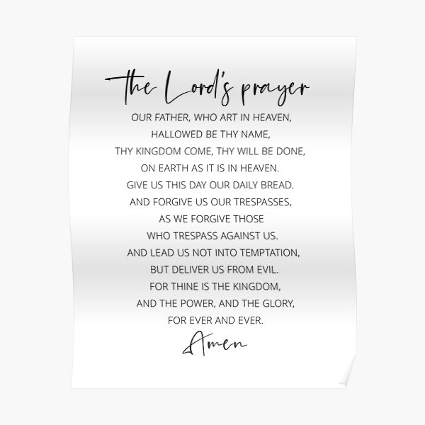 "Our Father Who Art In Heaven Hallowed Be Thy Name, The Lord's Prayer